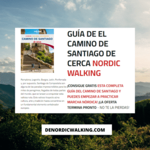 Guía del camino de Santiago andando y haciendo marcha nórdica